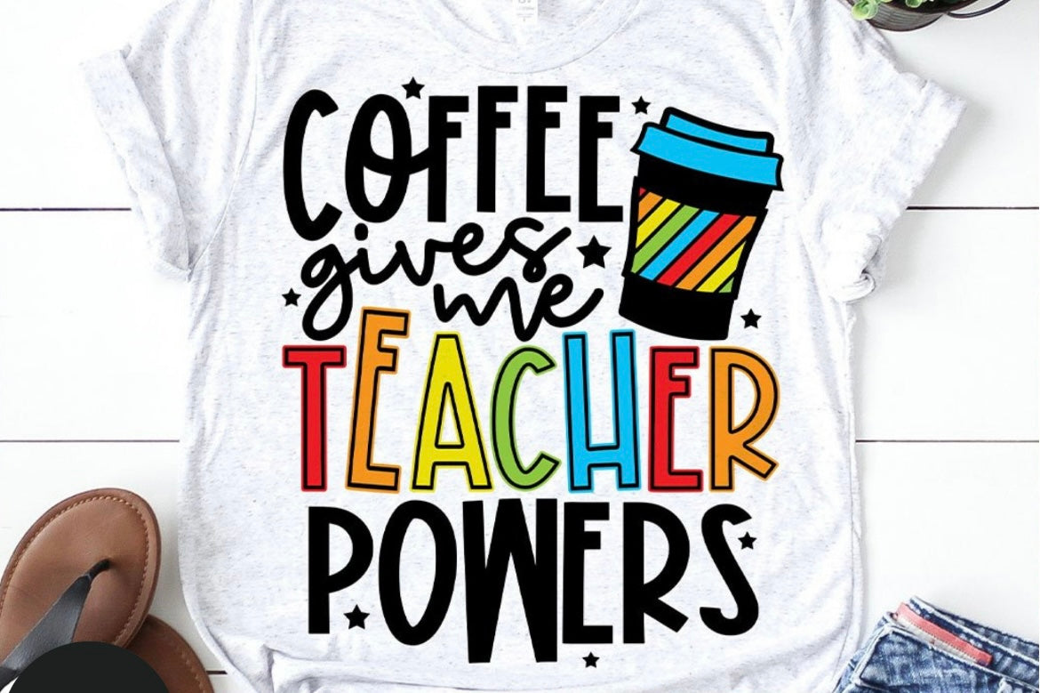 Coffee Gives Me Teacher selling Powers T-shirt_ Teacher Shi