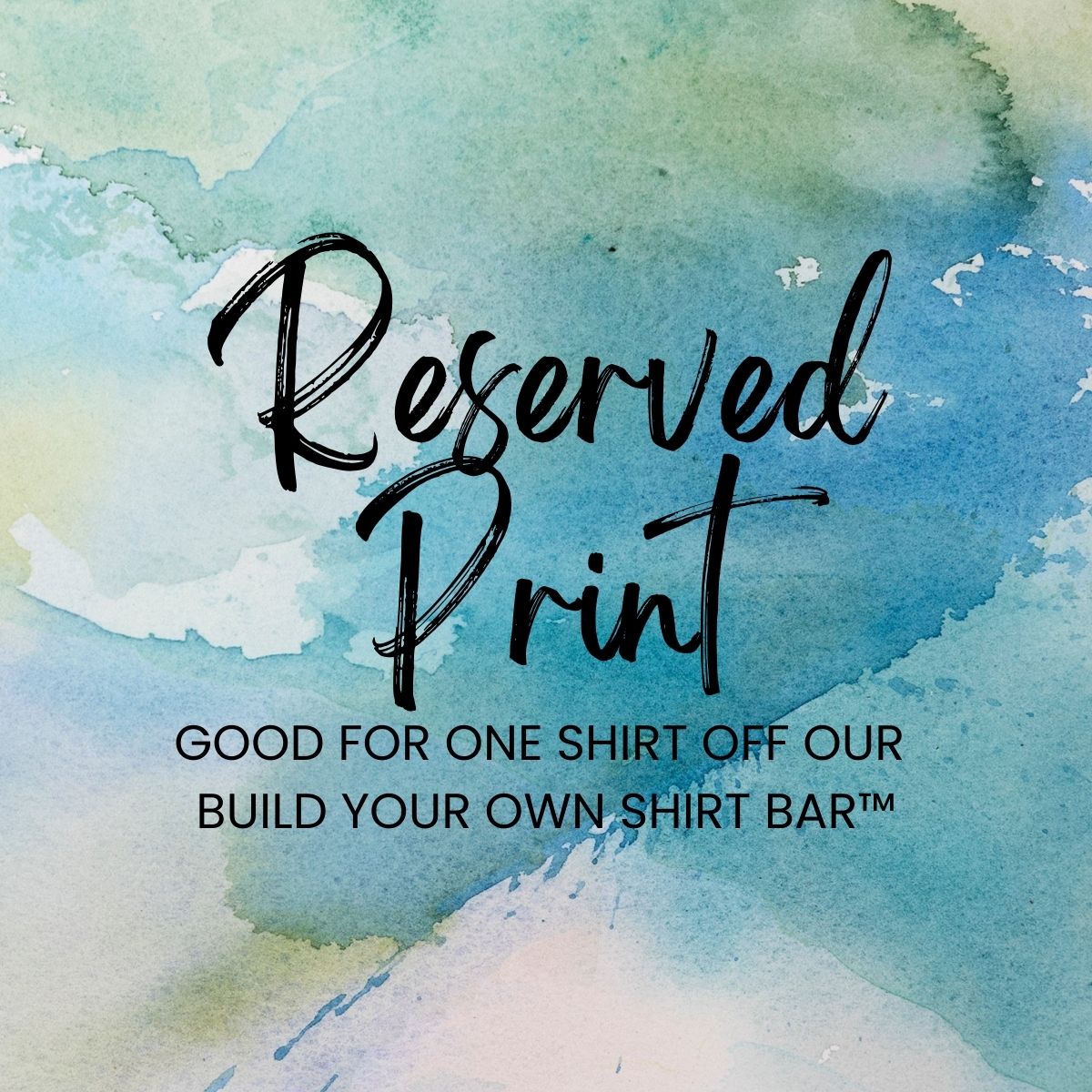 Reserved Print - One Custom Printed Tee off Build Your Own Shirt Bar